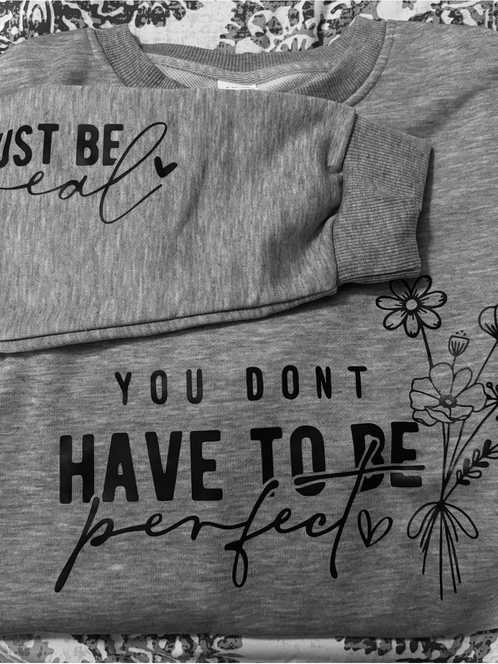 NEW Light Grey Graphic Sweatshirt "You Don't Have to Be Perfect" Just Be True